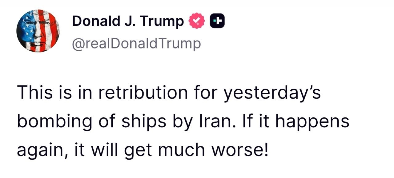 Trumpas apie Iraną:

Tai yra atpildas už vakar įvykdytą laivų bombardavimą, kurį...